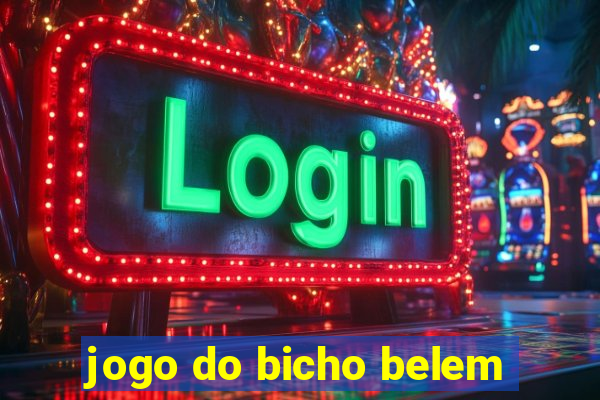 jogo do bicho belem